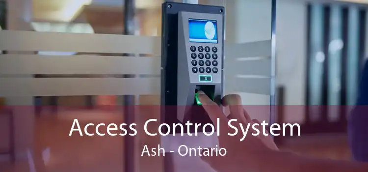 Access Control System Ash - Ontario