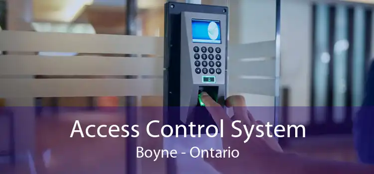 Access Control System Boyne - Ontario