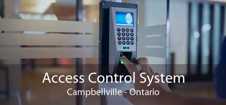 Access Control System Campbellville - Ontario
