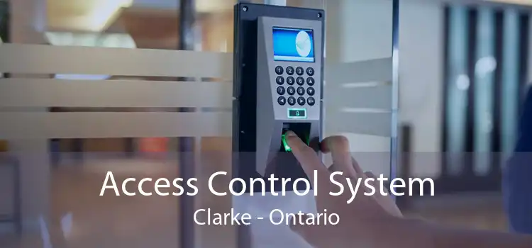 Access Control System Clarke - Ontario