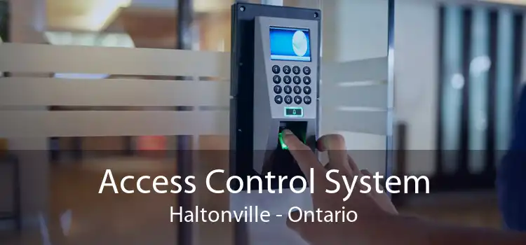 Access Control System Haltonville - Ontario