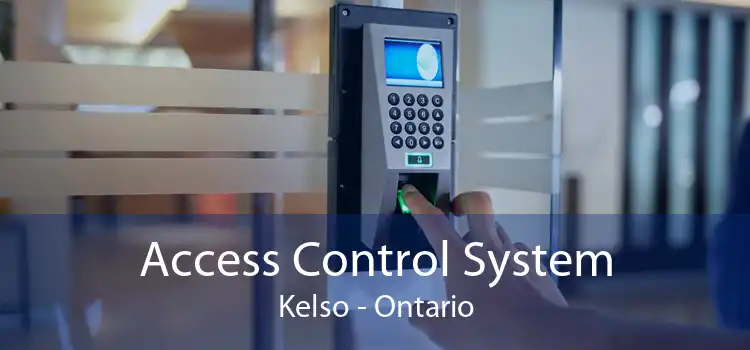 Access Control System Kelso - Ontario
