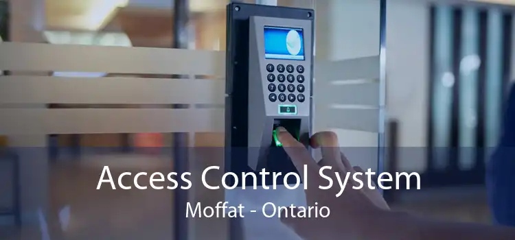 Access Control System Moffat - Ontario