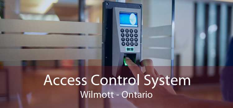 Access Control System Wilmott - Ontario
