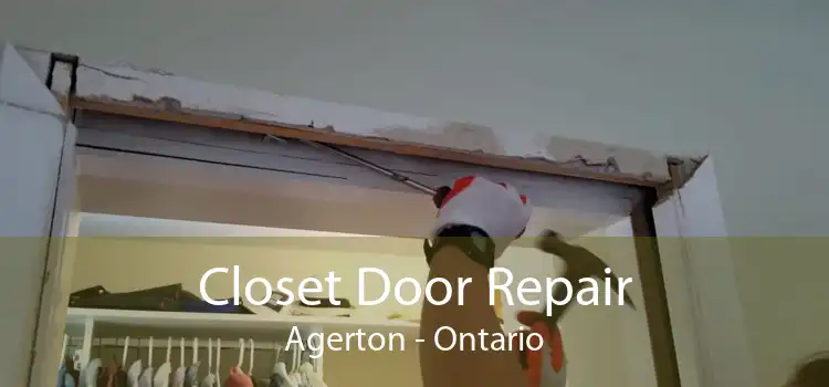 Closet Door Repair Agerton - Ontario