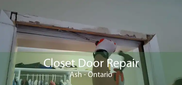 Closet Door Repair Ash - Ontario
