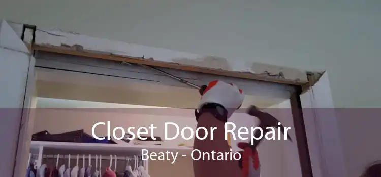 Closet Door Repair Beaty - Ontario