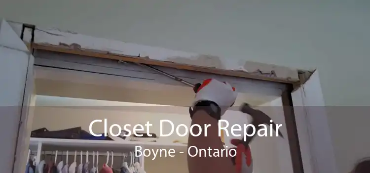 Closet Door Repair Boyne - Ontario