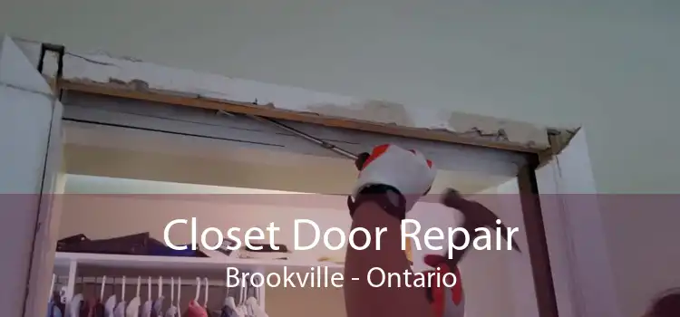 Closet Door Repair Brookville - Ontario