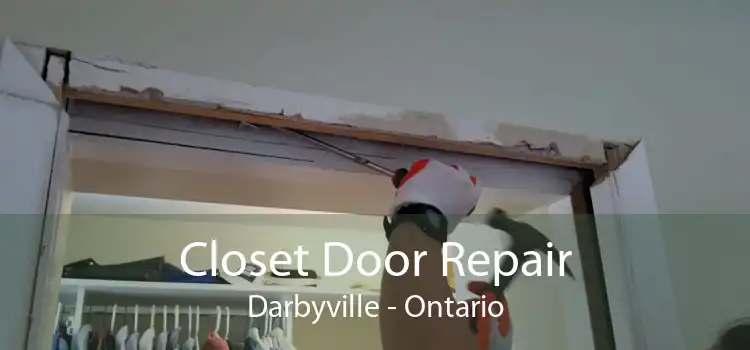 Closet Door Repair Darbyville - Ontario