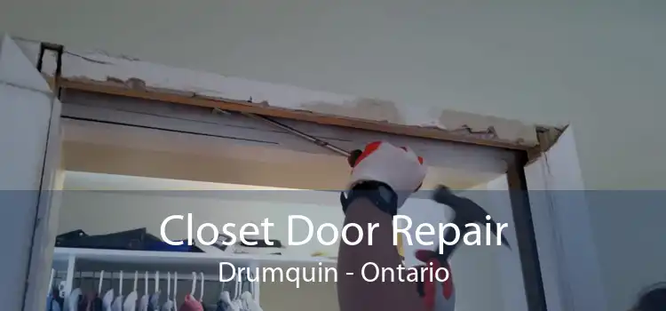 Closet Door Repair Drumquin - Ontario