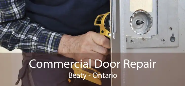 Commercial Door Repair Beaty - Ontario