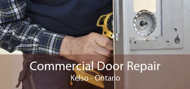 Commercial Door Repair Kelso - Ontario