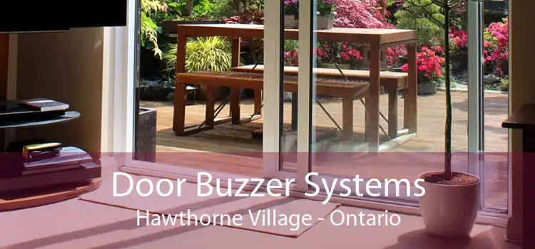 Door Buzzer Systems Hawthorne Village - Ontario