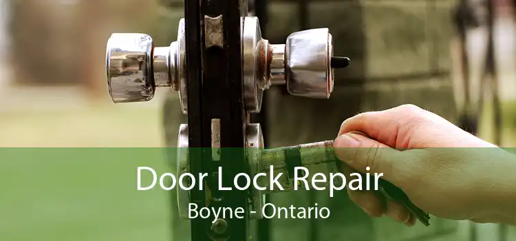 Door Lock Repair Boyne - Ontario