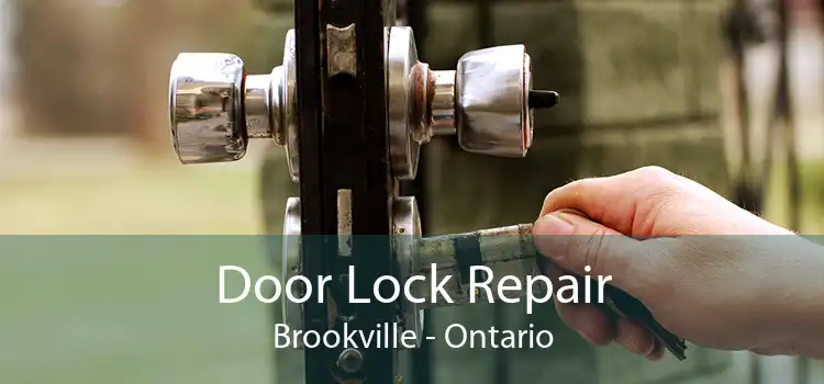 Door Lock Repair Brookville - Ontario