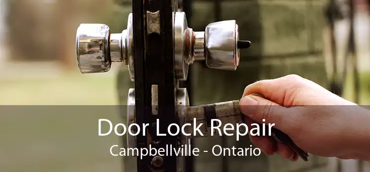 Door Lock Repair Campbellville - Ontario