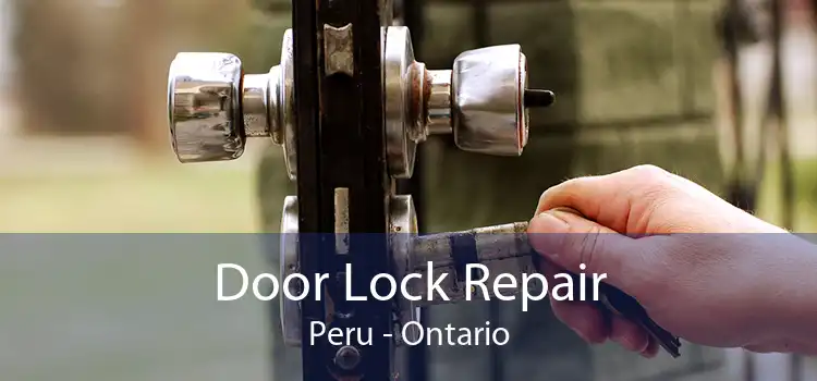 Door Lock Repair Peru - Ontario