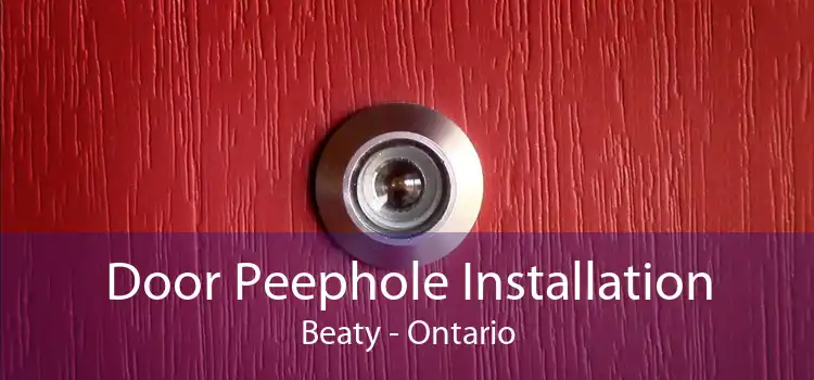 Door Peephole Installation Beaty - Ontario