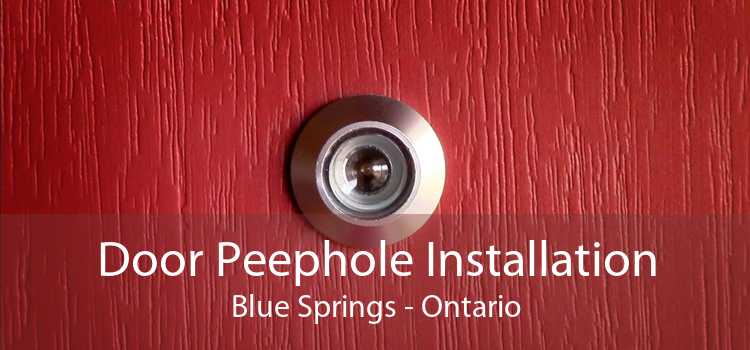 Door Peephole Installation Blue Springs - Ontario