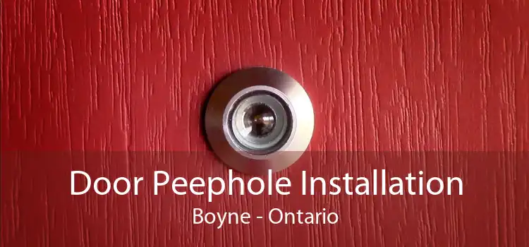 Door Peephole Installation Boyne - Ontario