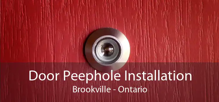 Door Peephole Installation Brookville - Ontario