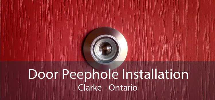 Door Peephole Installation Clarke - Ontario