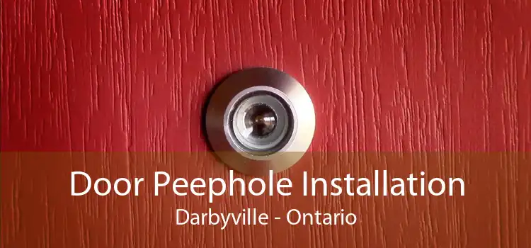 Door Peephole Installation Darbyville - Ontario
