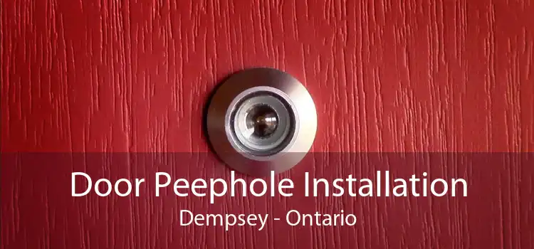 Door Peephole Installation Dempsey - Ontario