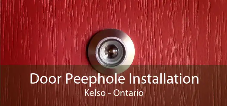Door Peephole Installation Kelso - Ontario