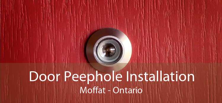 Door Peephole Installation Moffat - Ontario