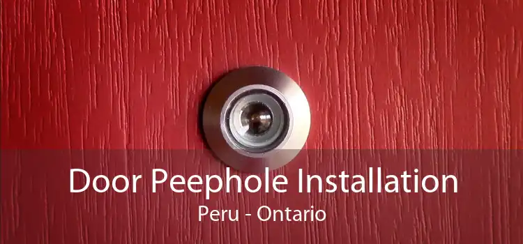 Door Peephole Installation Peru - Ontario