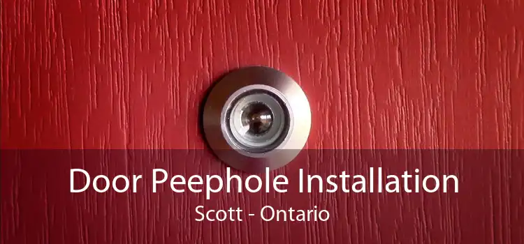 Door Peephole Installation Scott - Ontario