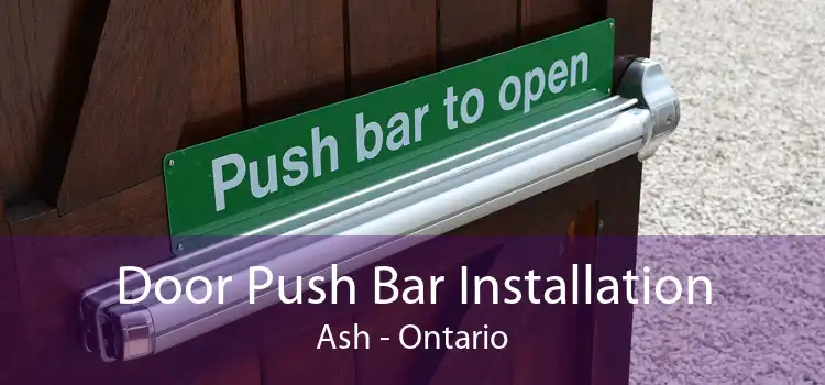 Door Push Bar Installation Ash - Ontario