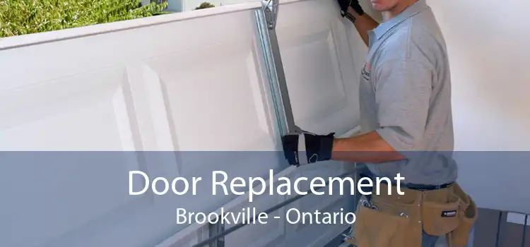 Door Replacement Brookville - Ontario