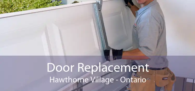 Door Replacement Hawthorne Village - Ontario