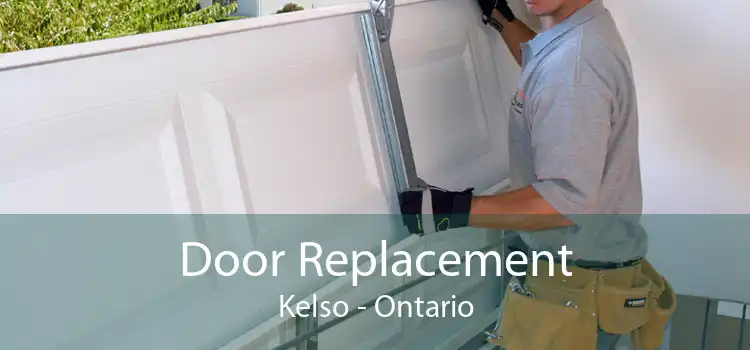 Door Replacement Kelso - Ontario