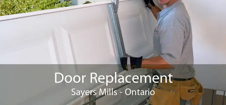 Door Replacement Sayers Mills - Ontario
