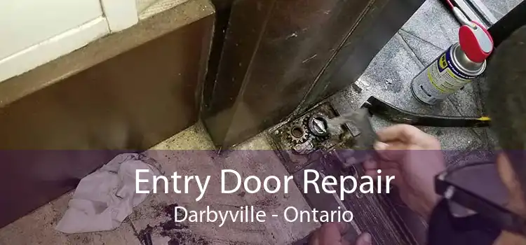 Entry Door Repair Darbyville - Ontario