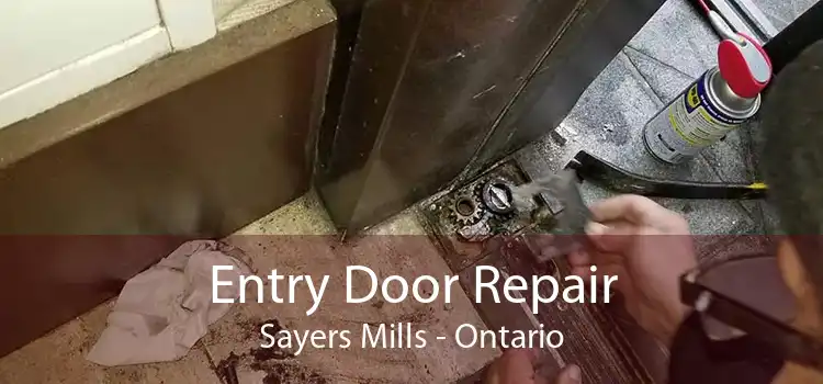 Entry Door Repair Sayers Mills - Ontario