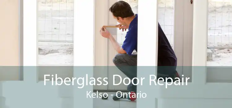 Fiberglass Door Repair Kelso - Ontario
