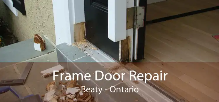 Frame Door Repair Beaty - Ontario