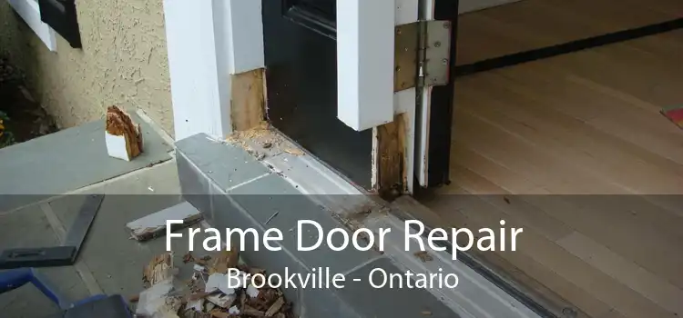 Frame Door Repair Brookville - Ontario