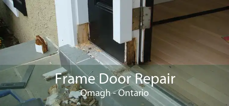 Frame Door Repair Omagh - Ontario