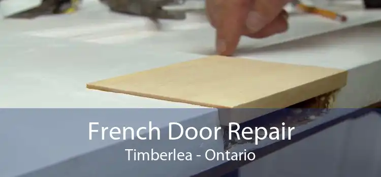 French Door Repair Timberlea - Ontario