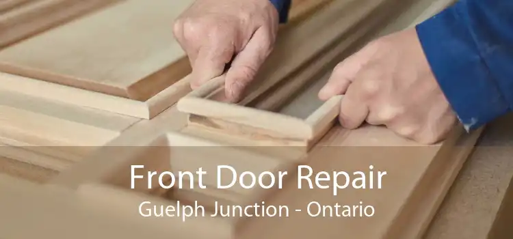 Front Door Repair Guelph Junction - Ontario