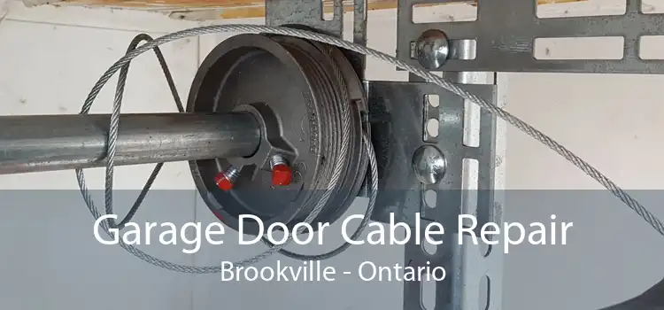 Garage Door Cable Repair Brookville - Ontario