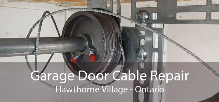 Garage Door Cable Repair Hawthorne Village - Ontario