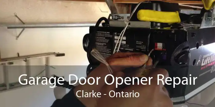Garage Door Opener Repair Clarke - Ontario