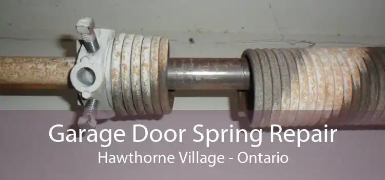 Garage Door Spring Repair Hawthorne Village - Ontario